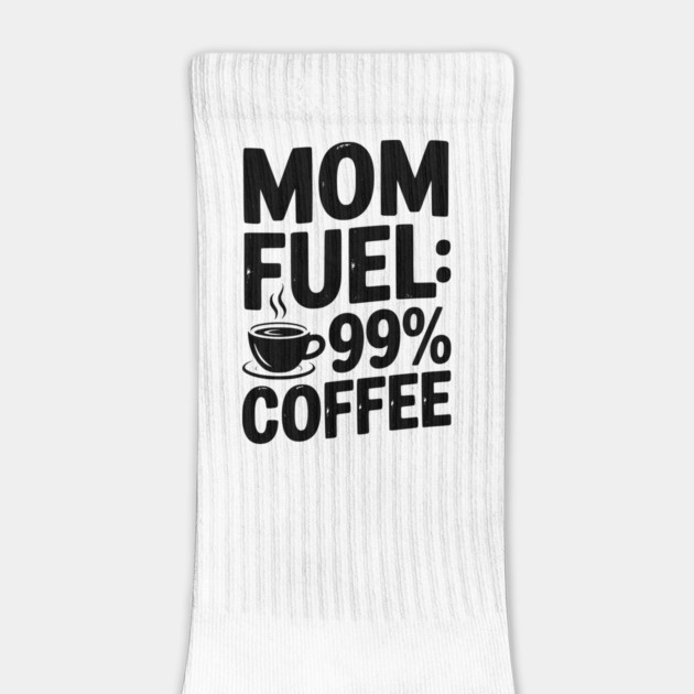Mom Fuel: 99% Coffee by Frank Ring
