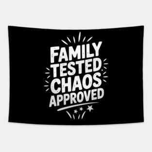Family Tested Chaos Approved Tapestry