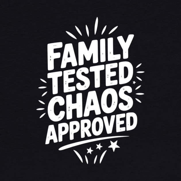 Family Tested Chaos Approved by Frank Ring