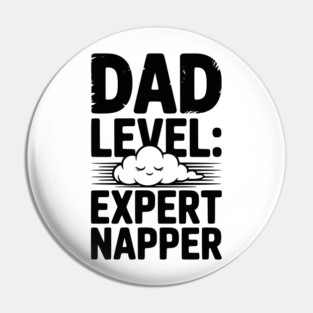 Dad Level Expert Napper Pin