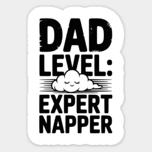 Dad Level Expert Napper Magnet