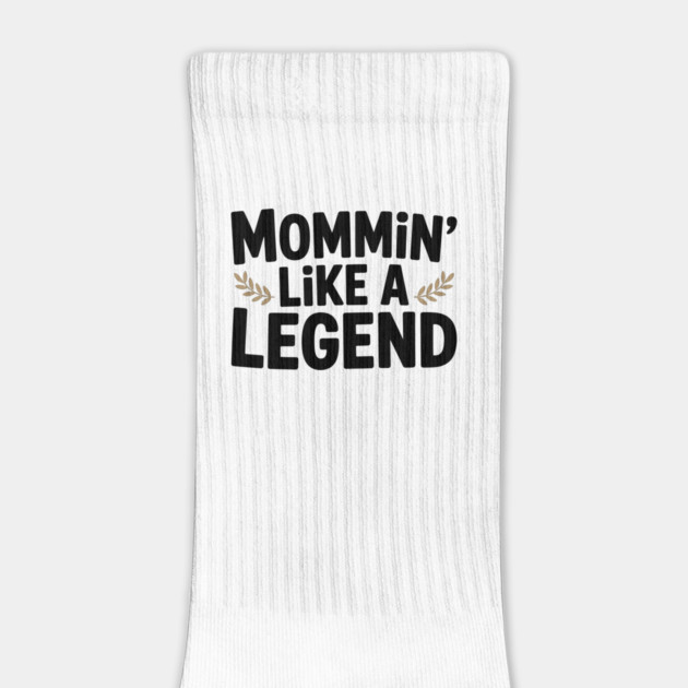 Mommin’ Like a Legend by Frank Ring
