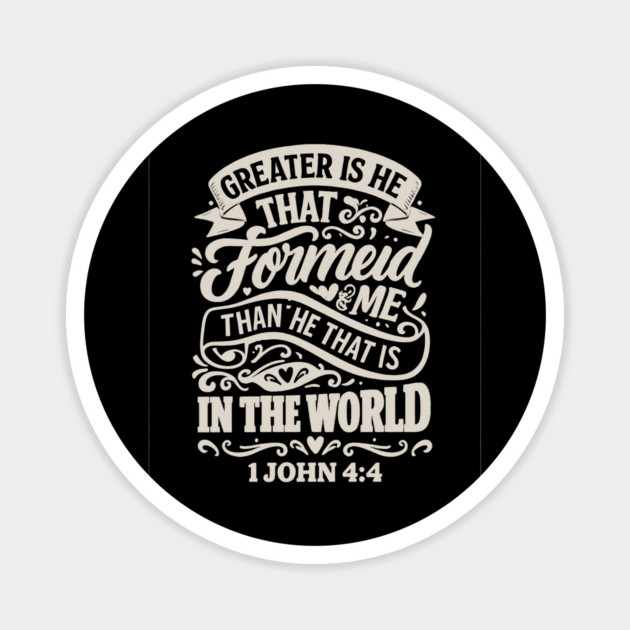 Greater is He that is in me than he that is in the world. Magnet by Eric's Store 10