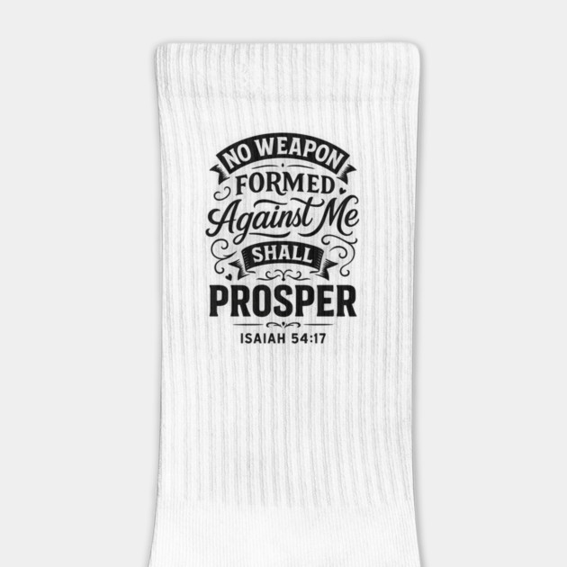 No weapon formed against me shall prosper. by Eric's Store 10