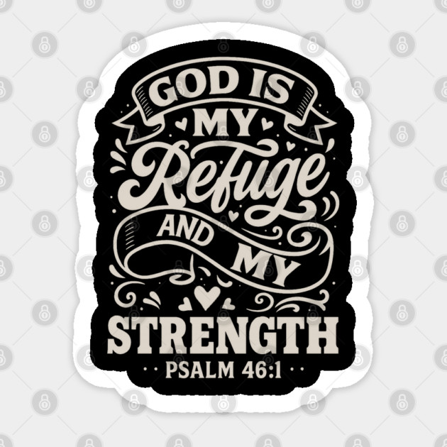 God is my refuge and strength. Sticker by Eric's Store 10