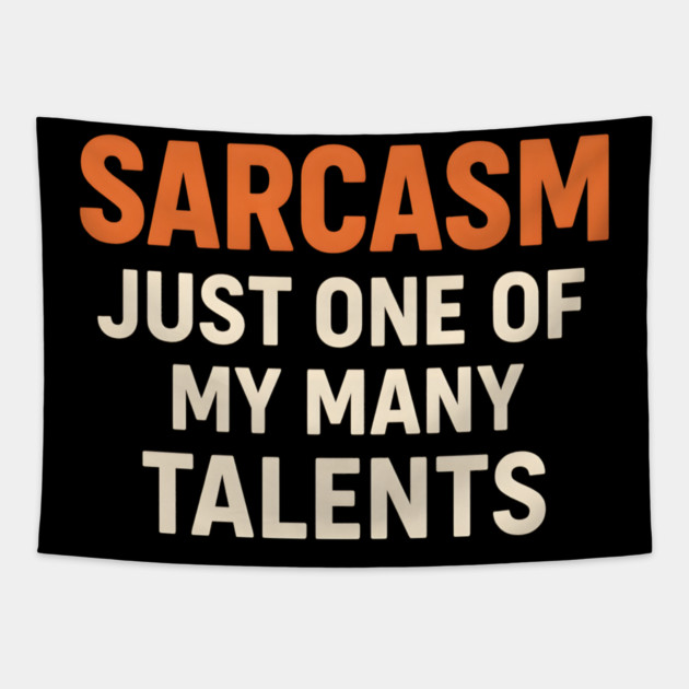 Sarcasm Talent – Funny Quote for Witty Humor Lovers Graphic Tapestry by MakerMind8.2