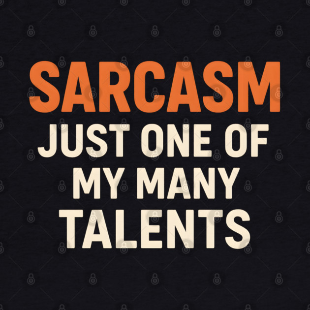 Sarcasm Talent – Funny Quote for Witty Humor Lovers Graphic by MakerMind8.2