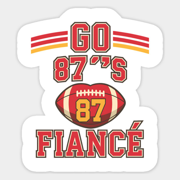 Go Taylor’s Fiancé – #87 Game Day Football Sticker by ArtistTee ⭐⭐⭐⭐⭐
