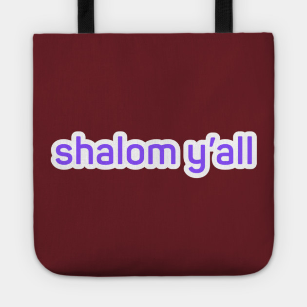 shalom y'all Tote by Low Life Shirts