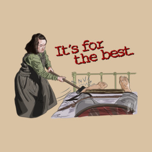 Misery: It's for the best. T-Shirt