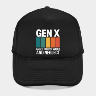 Gen X Raised On Hose Water And Neglect 1980s Hat