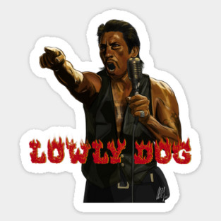 From Dusk Till Dawn: Lowly Dog Sticker