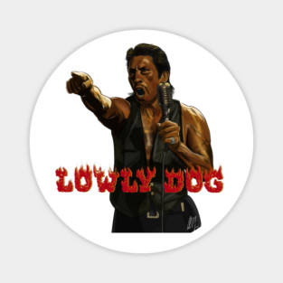 From Dusk Till Dawn: Lowly Dog Magnet