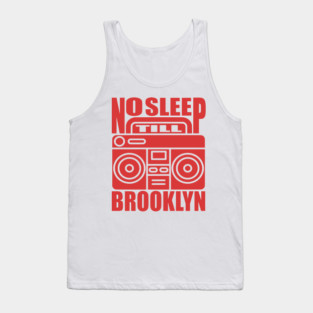 No Sleep Till Brooklyn Shirt Vintage Hip Hop Music Tank Top