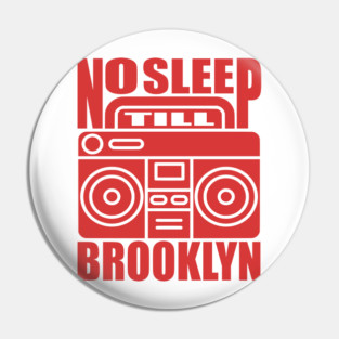 No Sleep Till Brooklyn Shirt Vintage Hip Hop Music Pin