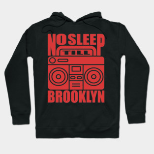 No Sleep Till Brooklyn Shirt Vintage Hip Hop Music Hoodie