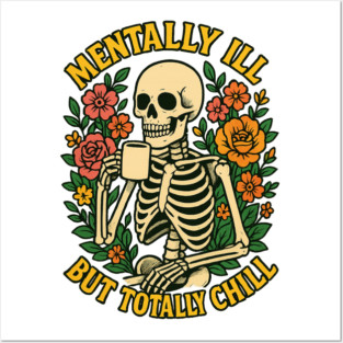 Mentally Ill But Totally Chill Posters and Art