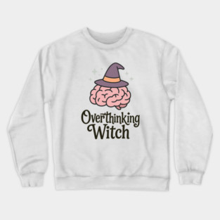 Overthinking Witch Crewneck Sweatshirt