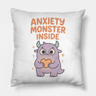Anxiety Monster Inside Pillow