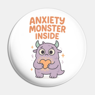 Anxiety Monster Inside Pin