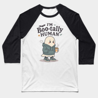 I’m Boo-tally Human Baseball T-Shirt