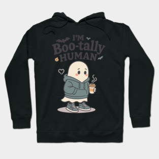 I’m Boo-tally Human Hoodie