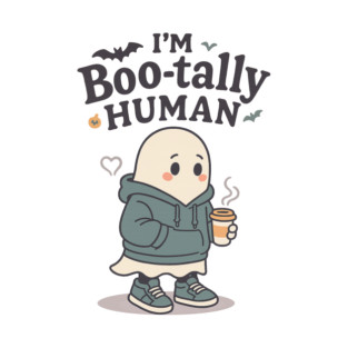 I’m Boo-tally Human T-Shirt