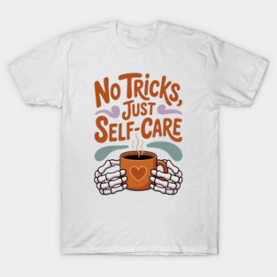 No Tricks Just Self-Care T-Shirt