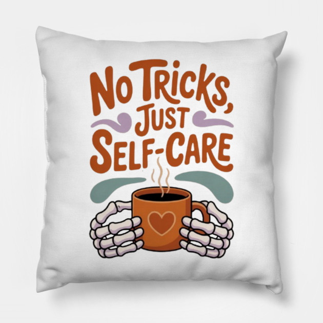 No Tricks Just Self-Care Pillow by Fauzi's Store