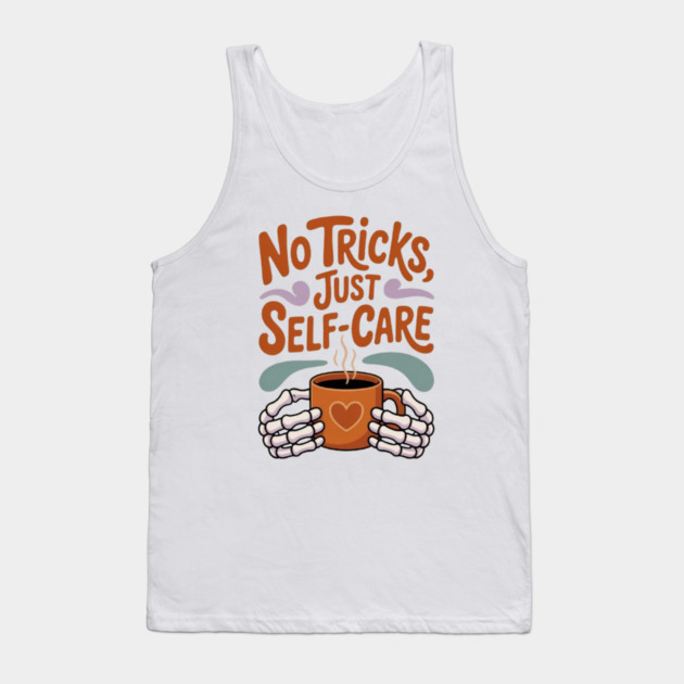 No Tricks Just Self-Care Tank Top by Fauzi's Store