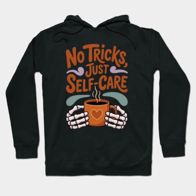 No Tricks Just Self-Care Hoodie by Fauzi's Store