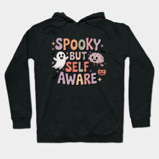 Spooky But Self-Aware Hoodie
