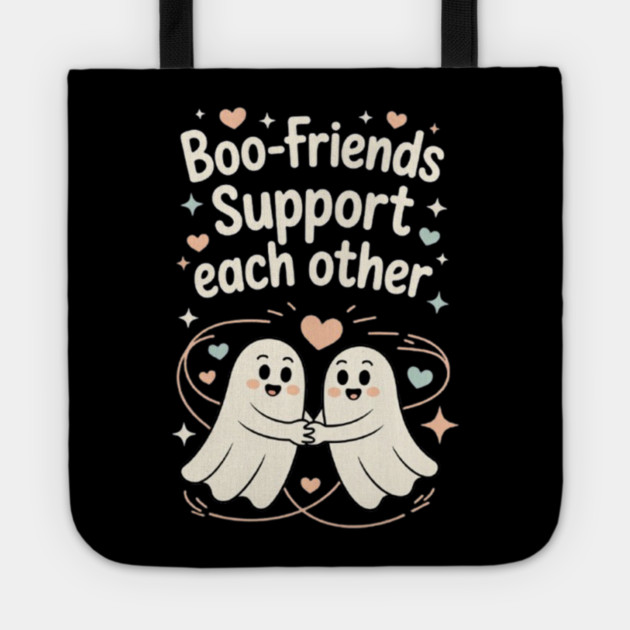 Boo-Friends Support Each Other Tote by Fauzi's Store