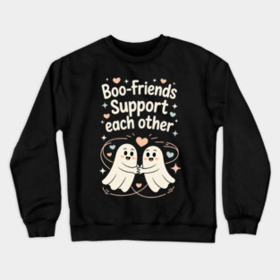 Boo-Friends Support Each Other Crewneck Sweatshirt