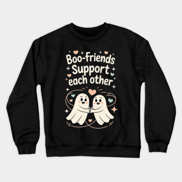 Boo-Friends Support Each Other Crewneck Sweatshirt by Fauzi's Store