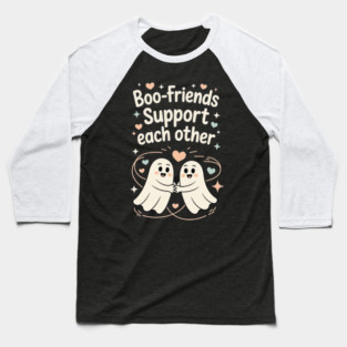 Boo-Friends Support Each Other Baseball T-Shirt