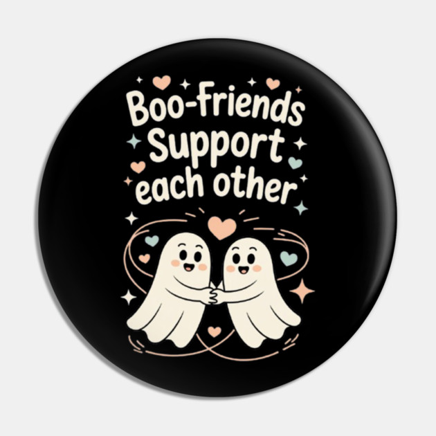 Boo-Friends Support Each Other Pin by Fauzi's Store