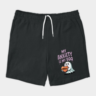 My Anxiety is My Boo Shorts