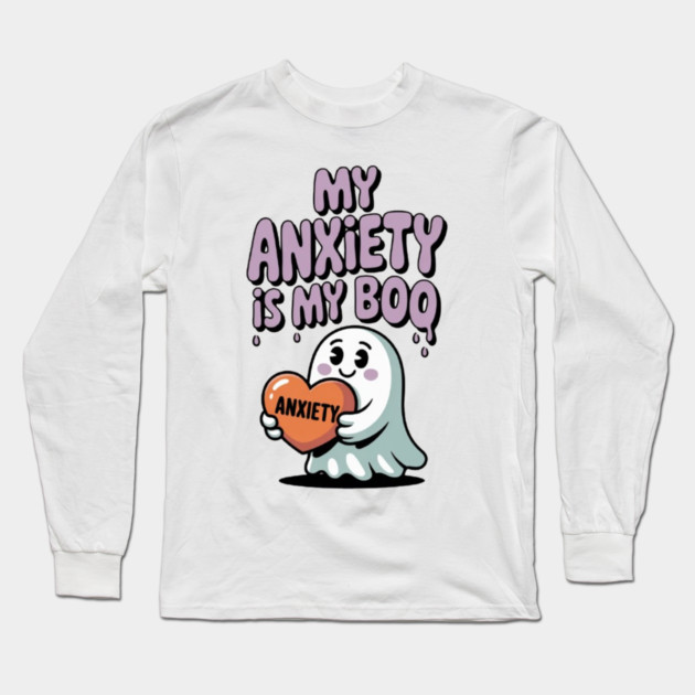 My Anxiety is My Boo Long Sleeve T-Shirt by Fauzi's Store