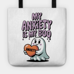 My Anxiety is My Boo Tote
