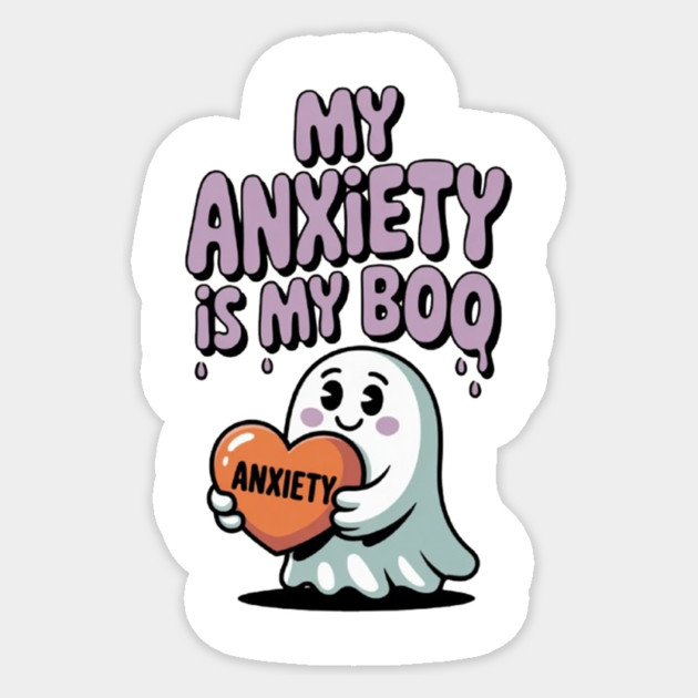 My Anxiety is My Boo Sticker by Fauzi's Store