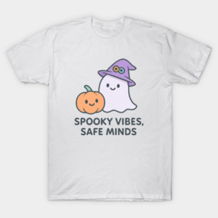 Spooky Vibes, Safe Minds T-Shirt