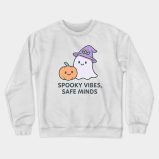 Spooky Vibes, Safe Minds Crewneck Sweatshirt