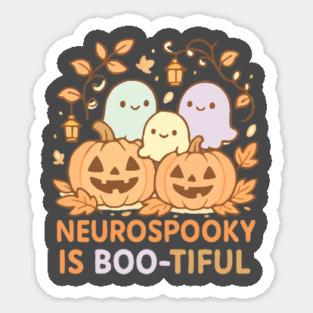 Neurospooky is Boo-tiful Sticker