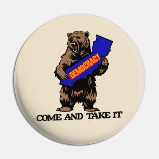 Come and Take It Pin