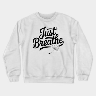 Just Breathe Crewneck Sweatshirt