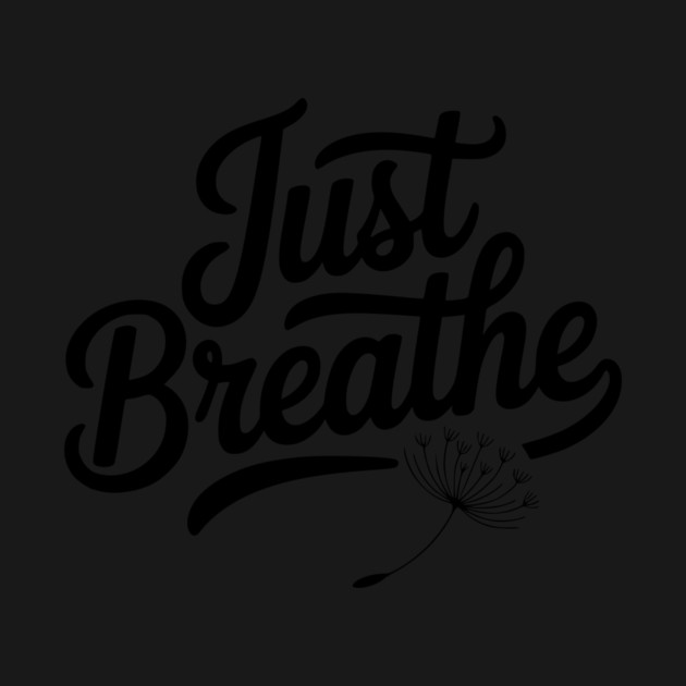 Just Breathe by Frank Ring