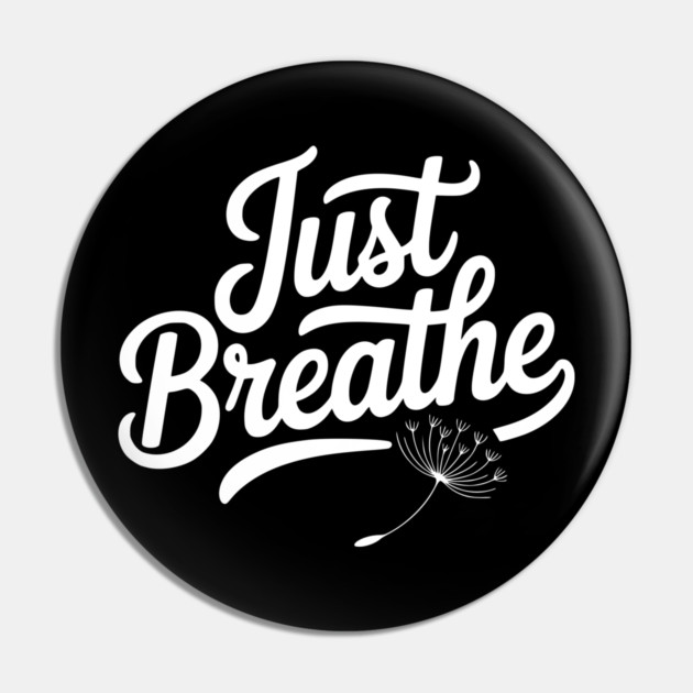 Just Breathe Pin by Frank Ring