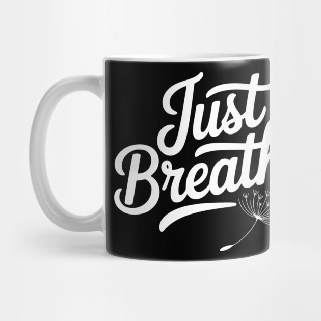 Just Breathe by Frank Ring