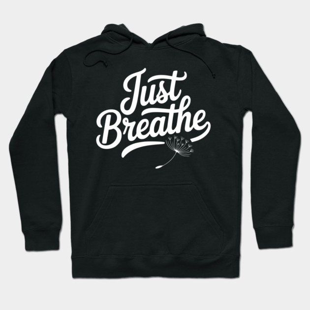 Just Breathe Hoodie by Frank Ring